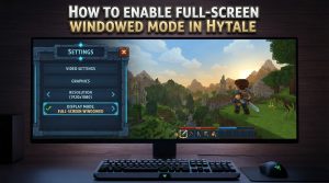 How to Enable Full-Screen Windowed Mode in Hytale