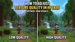 How to Adjust Texture Quality in Hytale
